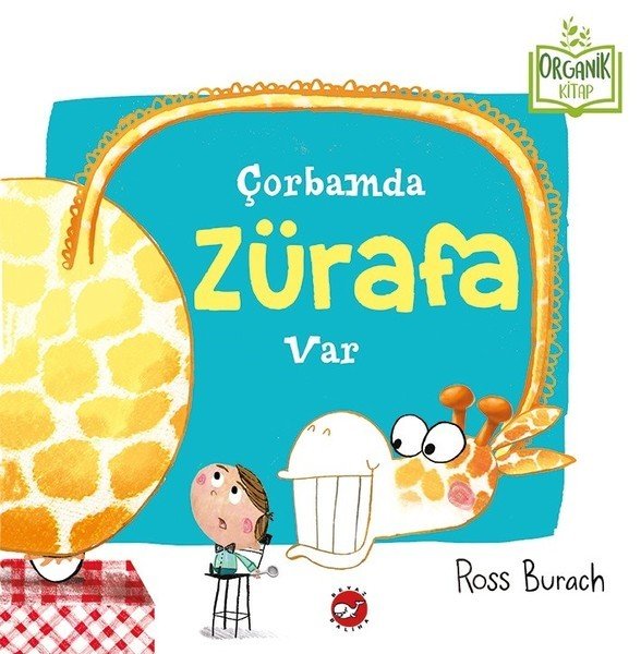 Organik Kitap - Çorbamda Zürafa Var