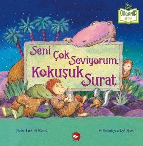 Organik Kitap - Seni Çok Seviyorum, Kokuşuk Surat