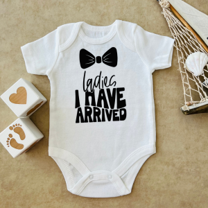 Ladies I Have Arrived - Özel Tasarım Bebek Body/Zıbın Baby Bodysuit