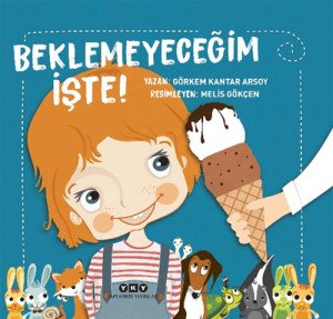 Beklemeyeceğim İşte!