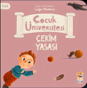 Çocuk Üniversitesi - Fizik - Çekim Yasası