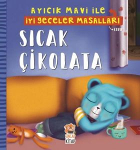 Sıcak Çikolata - Ayıcık Mavi İle İyi Geceler Masalları