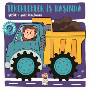 Tekerlekler İş Başında - İşkolik İnşaat Araçlarım