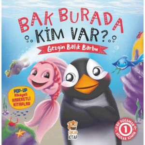 Bak Burada Kim Var - Gezgin Balık Barbu (Pop-Up Kitap)