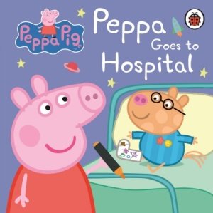 Peppa Pig Peppa Goes To Hospital: My First Storybook