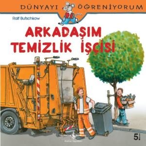 Arkadaşım Temizlik İşçisi