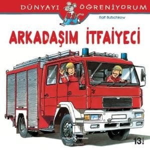 Arkadaşım İtfaiyeci