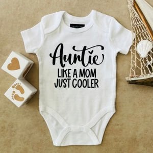 Auntie Like A Mom Just Cooler - Özel Tasarım Bebek Body