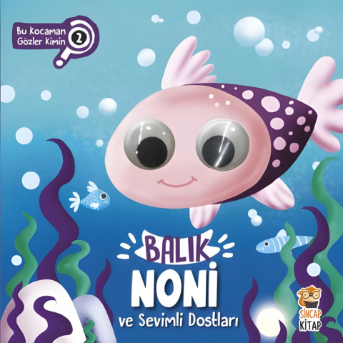 Balık Noni ve Bu Kocaman Gözler Kimin? 2