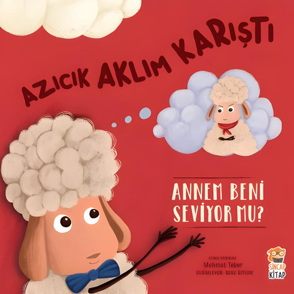Azıcık Aklım Karıştı! Annem Beni Seviyor mu?