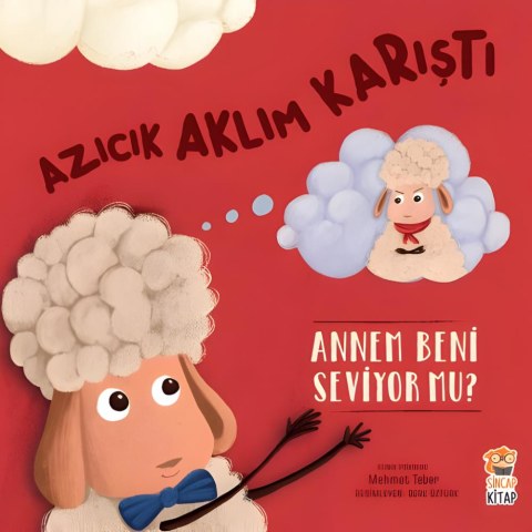 Azıcık Aklım Karıştı! Annem Beni Seviyor mu?
