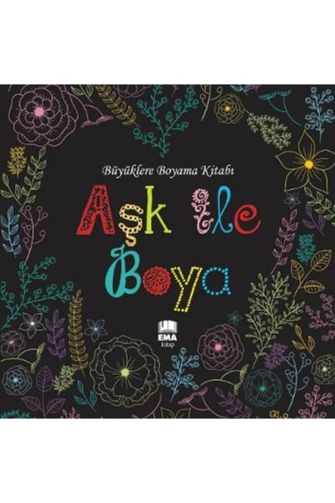 Ema Kitap Aşk Ile Boya - Büyüklere Boyama Kitabı