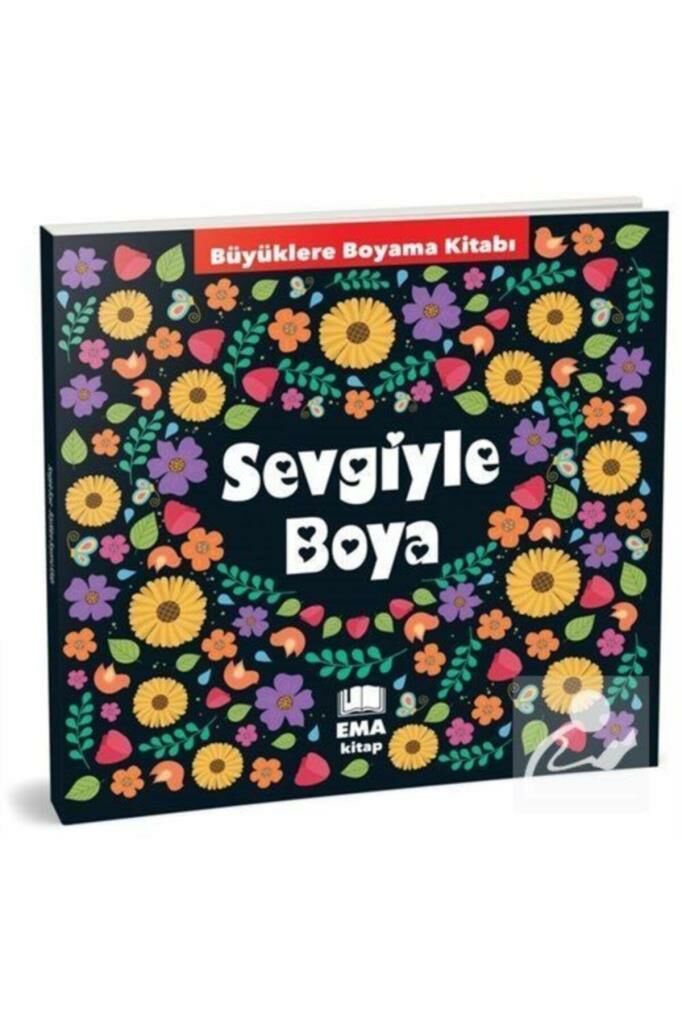 Ema Kitap Sevgiyle Boya - Büyüklere Boyama Kitabı
