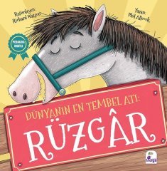 Dünyanın En Tembel Atı: Rüzgar