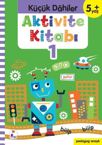 Küçük Dahiler Aktivite Kitabı 1 – 5+ Yaş (Pedagog Onaylı)