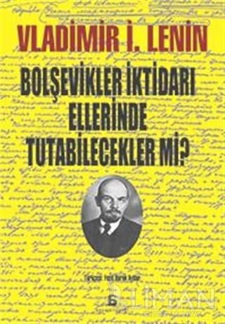 Bolşevikler İktidarı Ellerinde Tutabilecek mi?