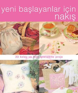 Yeni Başlayanlar İçin Nakış