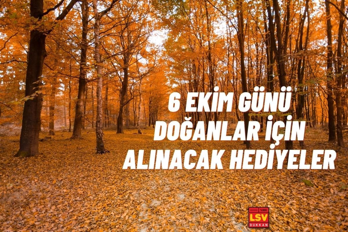 6 Ekim Günü Doğanlara Ne Hediye Alınır ?