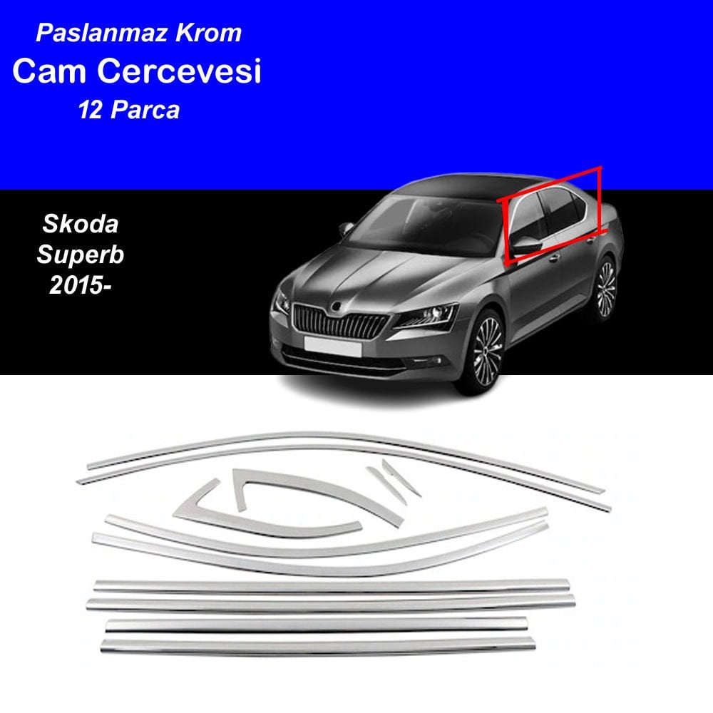 Skoda Super B Cam Çıtası Komple Set Çerçevesi Kromu Nikelajı 2015-2023