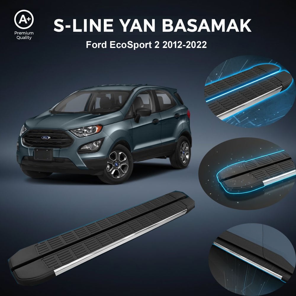 Ford EcoSport S-Line Premium Krom Yan Basamak  2012-2022