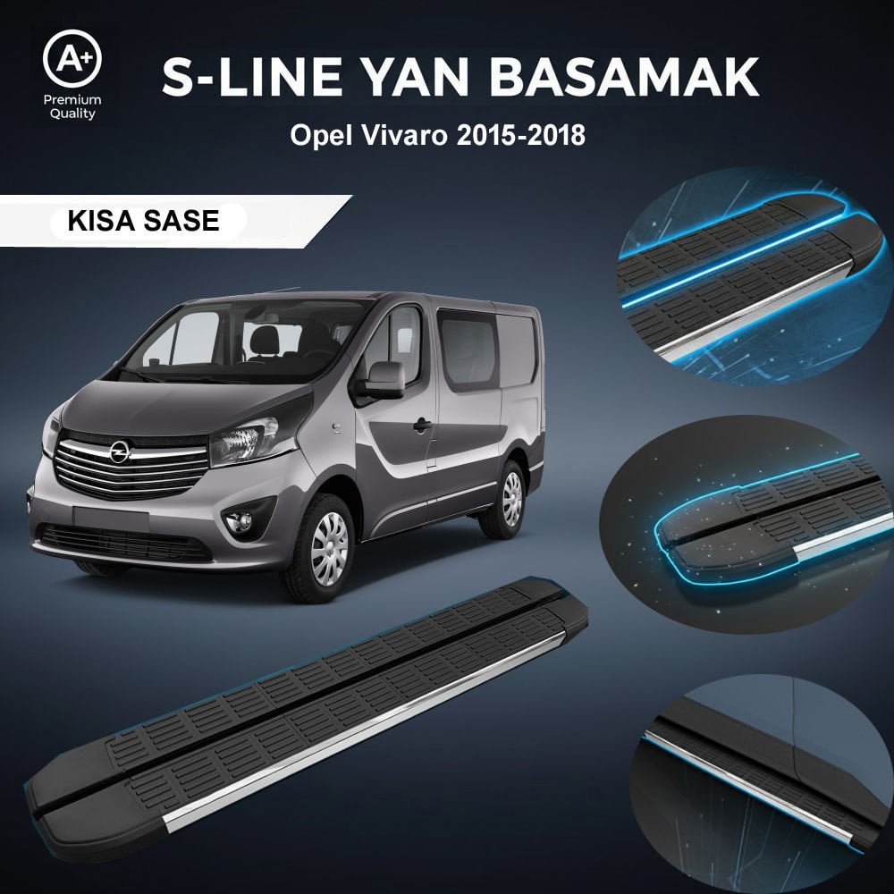 Opel Vivaro Kısa S-Line Premium Krom Yan Basamak 2015-2018