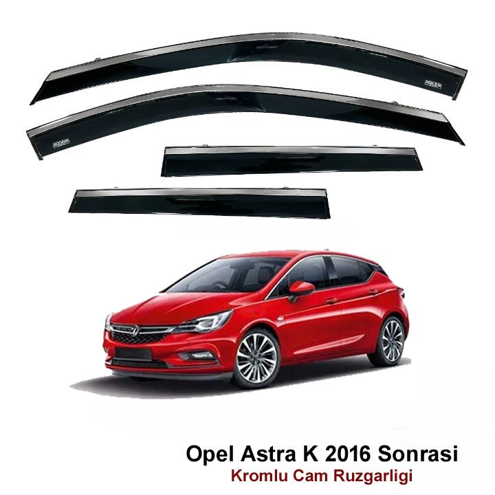 Opel Astra K Kromlu Cam Rüzgarlığı Niken 2016 Sonrası