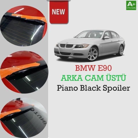 Bmw E90  Cam Üstü Piano Black Spoiler