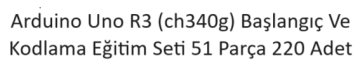 Arduino Uno R3 (ch340g) Başlangıç Ve Kodlama Eğitim Seti 51 Parça 220 Adet
