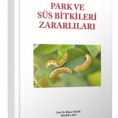 Park ve Süs Bitkileri Zararlıları Kitabı