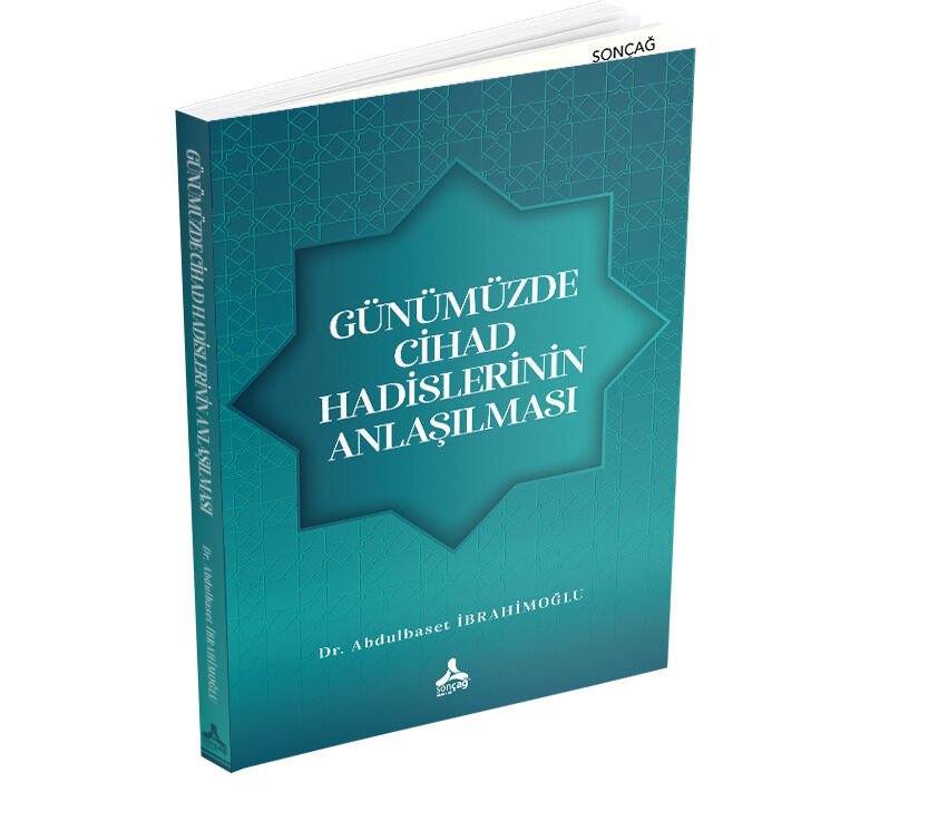 GÜNÜMÜZDE CİHAD HADİSLERİNİN ANLAŞILMASI