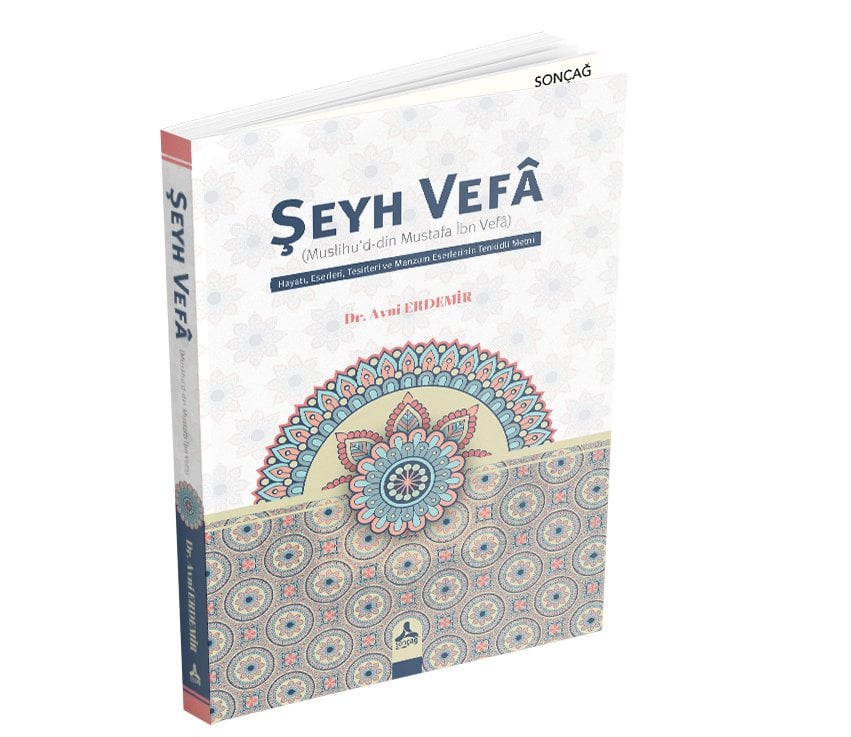 ŞEYH VEFÂ (Muslihu’d-din Mustafa İbn Vefâ) Hayatı, Eserleri, Tesirleri ve Manzum Eserlerinin Tenkidli Metni