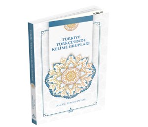 TÜRKİYE TÜRKÇESİNDE KELİME GRUPLARI