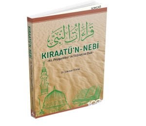 KIRAATÜ’N-NEBİ HZ. PEYGAMBER’İN TİLÂVETİNE DAİR