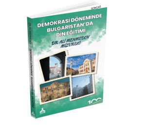 DEMOKRASİ DÖNEMİNDE BULGARİSTAN’DA DİN EĞİTİMİ