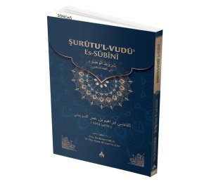 ŞURÛTU’L-VUDÛ’ Es-SÛBÎNÎ