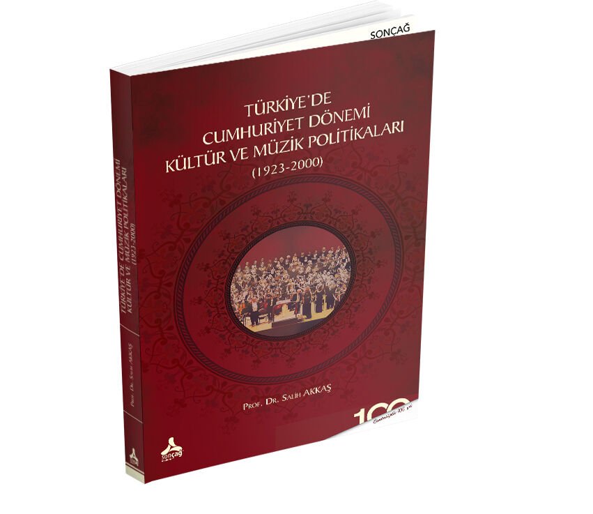 TÜRKİYEDE CUMHURİYET DÖNEMİ KÜLTÜR VE MÜZİK POLİTİKALARI (1923-2000)