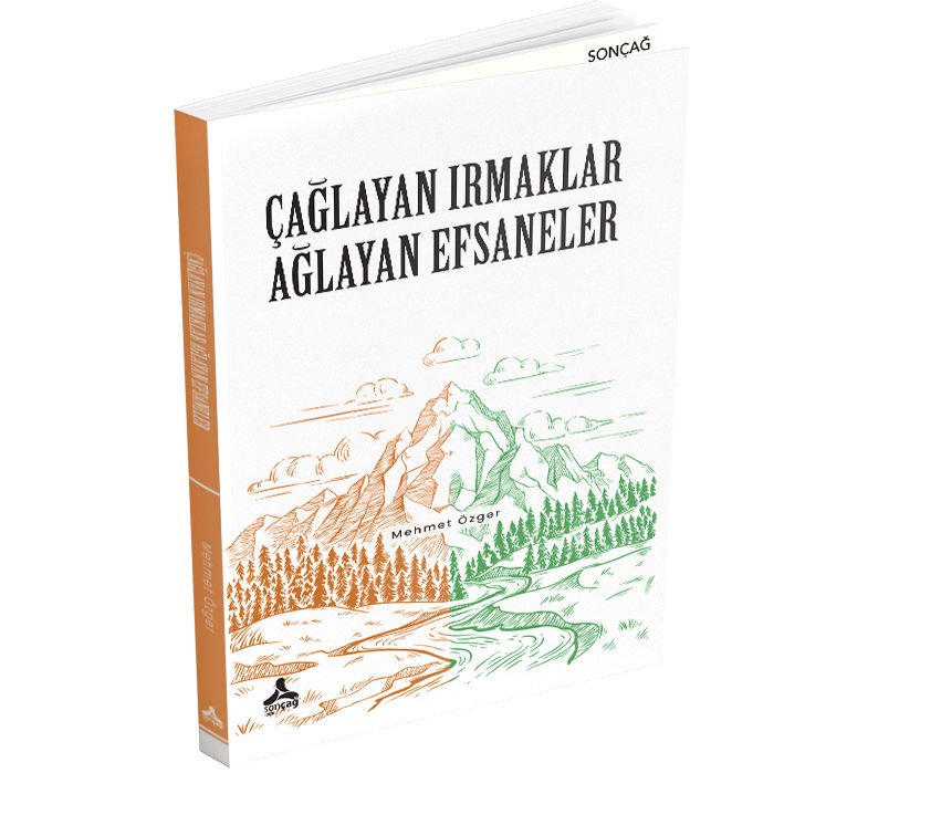 ÇAĞLAYAN IRMAKLAR AĞLAYAN EFSANELER