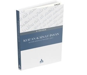 KUR’AN-KÂİNAT-İNSAN ÜÇ KİTABI ANLAMA VE YORUMLAMA USULÜ