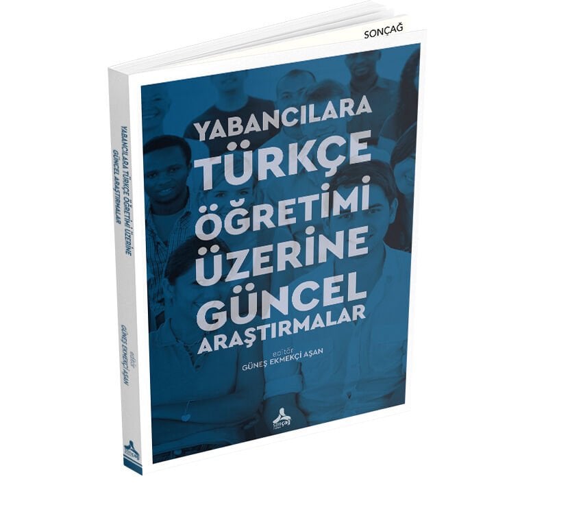 YABANCILARA TÜRKÇE ÖĞRETİMİ ÜZERİNE GÜNCEL ARAŞTIRMALAR