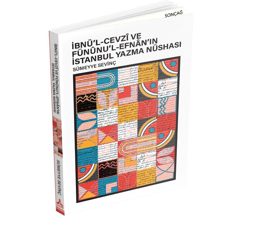 İBNÜ’L-CEVZÎ VE FÜNÛNU’L-EFNÂN’IN İSTANBUL YAZMA NÜSHASI