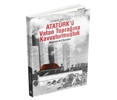 10 KASIM 1953 GÜNÜ ATATÜRK'Ü VATAN TOPRAĞINA KAVUŞTURMUŞTUK