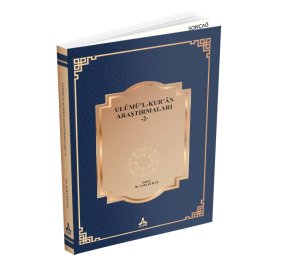 ULÛMÜ’L-KUR’ÂN ARAŞTIRMALARI -2-