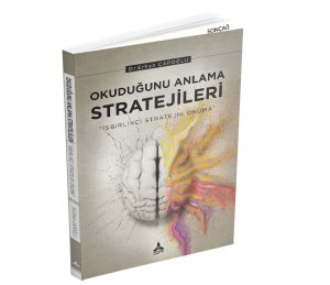 OKUDUĞUNU ANLAMA STRATEJİLERİ “İŞBİRLİKÇİ STRATEJİK OKUMA”