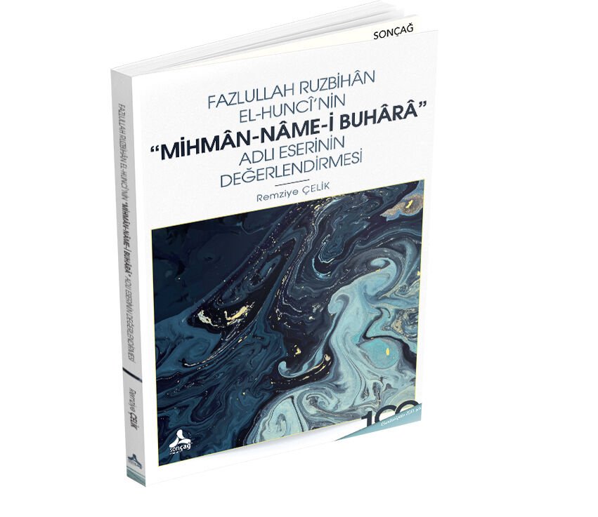 FAZLULLAH RUZBİHÂN EL-HUNCÎ’NİN “MİHMÂN-NÂME-İ BUHÂRÂ” ADLI ESERİNİN DEĞERLENDİRMESİ
