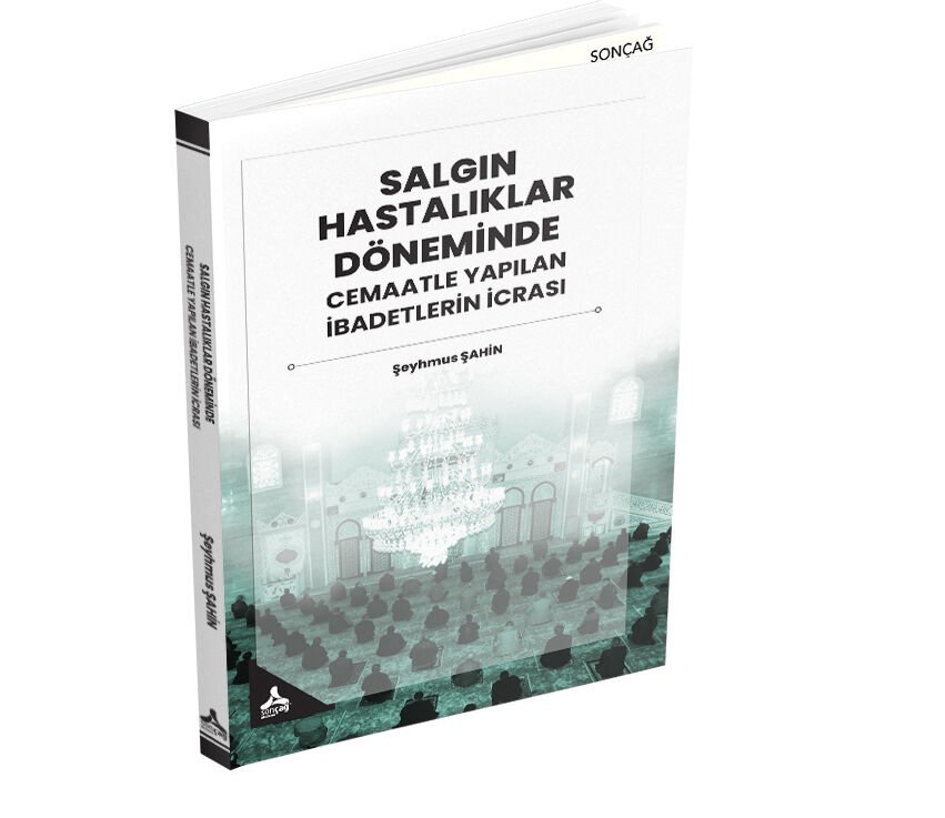 SALGIN HASTALIKLAR DÖNEMİNDE CEMAATLE YAPILAN İBADETLERİN İCRASI