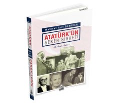 ATATÜRK'ÜN ŞEKER ŞİRKETİ