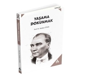 YAŞAMA DOKUNMAK
