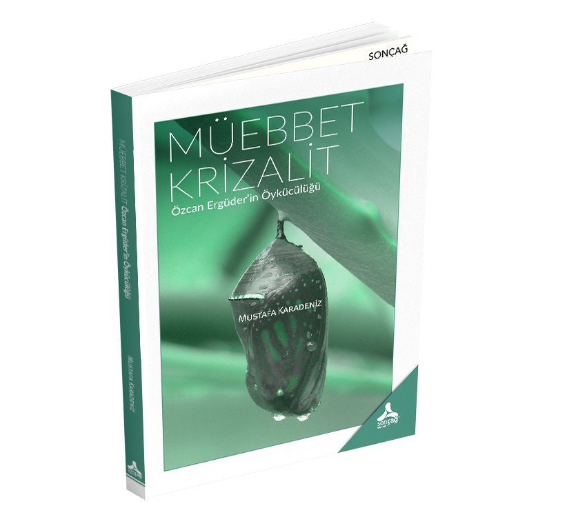 MÜEBBET KRİZALİT Özcan Ergüder’in Öykücülüğü