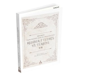 TAŞRA MAARİF MEMURLARINA MAHSUS REHBER-İ TEDRİS VE TERBİYE I-II