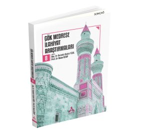 GÖK MEDRESE İLAHİYAT ARAŞTIRMALARI 8